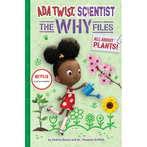 All about Plants! (ADA Twist, Scientist: The Why Files #2)
