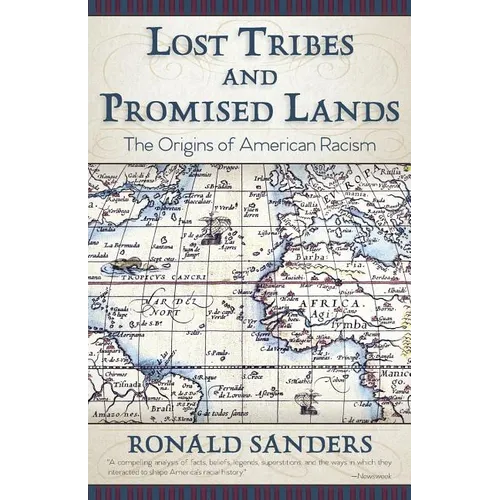 Lost Tribes and Promised Lands: The Origins of American Racism