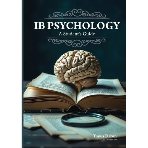 IB Psychology - A Student's Guide (2nd Edition - 2025)