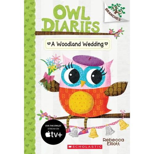 A Woodland Wedding: A Branches Book (Owl Diaries #3)