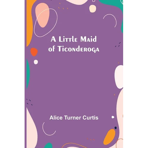 A Little Maid of Ticonderoga