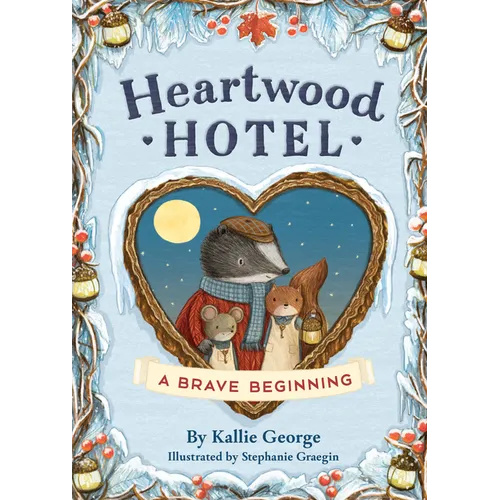 Heartwood Hotel: A Brave Beginning