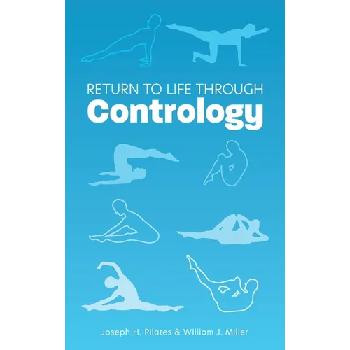 Return to Life Through Contrology