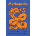 Mythopedia: A Brief Compendium of Natural History Lore