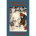 The Adventures of Pinocchio: A Classic Tale of Transformation, Consequence, and Growth