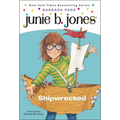 Junie B., First Grader: Shipwrecked