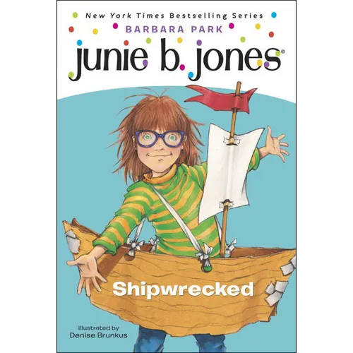 Junie B., First Grader: Shipwrecked