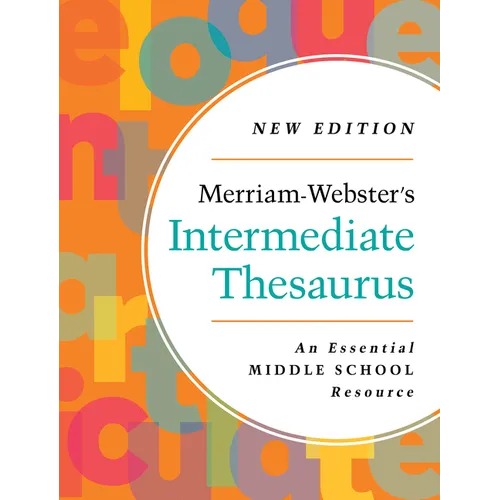 Merriam-Webster's Intermediate Thesaurus - Middle School Thesaurus - Newest Edition