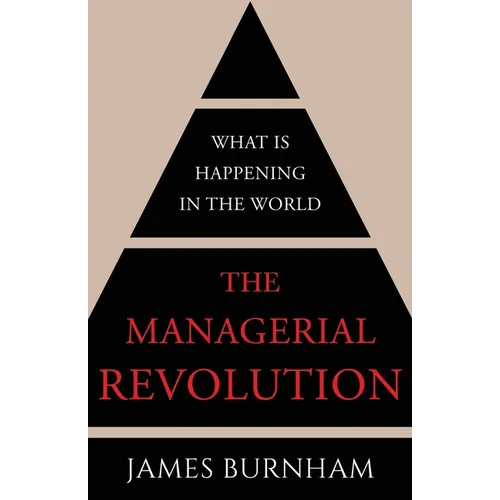 The Managerial Revolution: What is Happening in the World