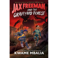Jax Freeman and the Graveyard Forest